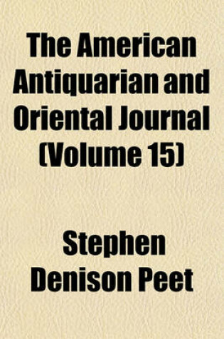 Cover of The American Antiquarian and Oriental Journal Volume 15