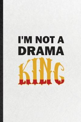 Book cover for I'm Not a Drama King