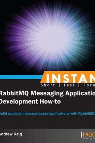 Cover of Instant RabbitMQ Messaging Application Development How-to