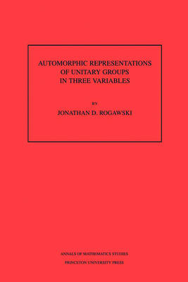 Book cover for Automorphic Representation of Unitary Groups in Three Variables. (AM-123)