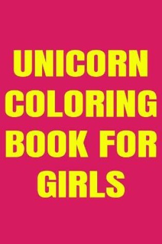 Cover of 53 Unicorn Coloring Pages for Girls