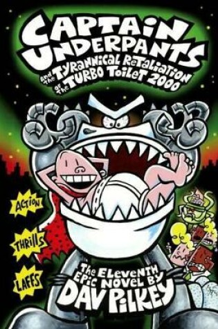 Cover of Captain Underpants and the Tyrannical Retaliation of the Turbo Toilet 2000