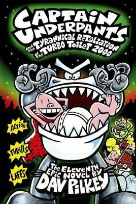 Book cover for Captain Underpants and the Tyrannical Retaliation of the Turbo Toilet 2000