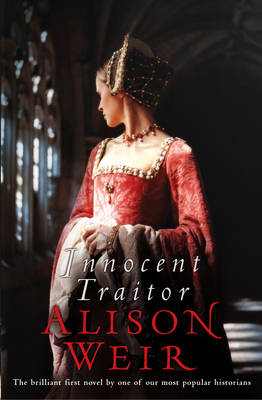 Innocent Traitor by Alison Weir