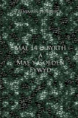 Cover of Mae 14 O Byrth a Mae y Goeden Fywyd