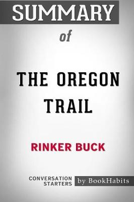 Book cover for Summary of The Oregon Trail by Rinker Buck