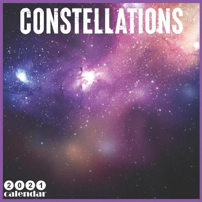 Book cover for 2021 Constellations Calendar