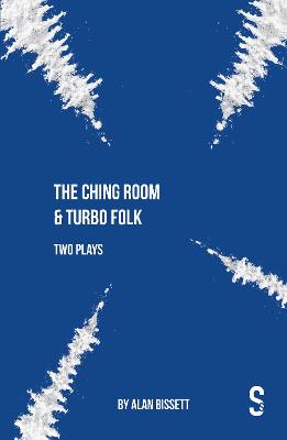 Book cover for The Ching Room & Turbo Folk: Two Plays by Alan Bissett