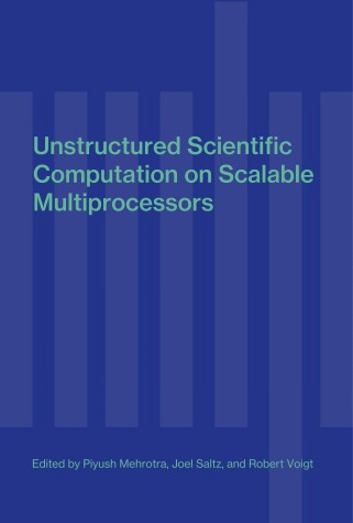 Cover of Unstructured Scientific Computation on Scalable Multiprocessors
