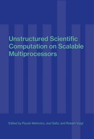 Book cover for Unstructured Scientific Computation on Scalable Multiprocessors