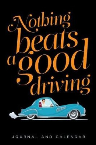 Cover of Nothing Beats a Good Driving