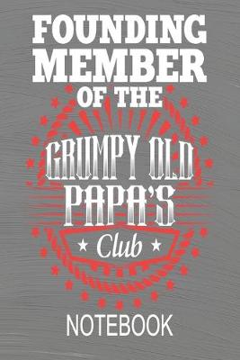 Book cover for Founding Member Of The Grumpy Old Papa's Club - Notebook