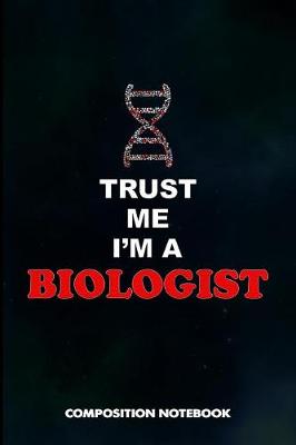 Book cover for Trust Me I Am a Biologist
