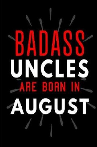 Cover of Badass Uncles Are Born In August