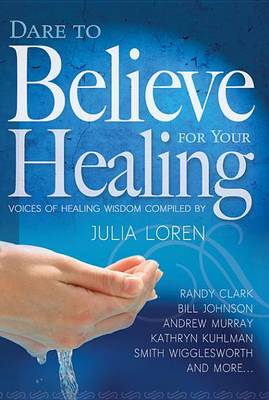 Book cover for Dare to Believe for Your Healing