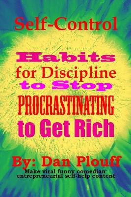 Cover of Self-control habits for discipline to stop procrastinating to get rich