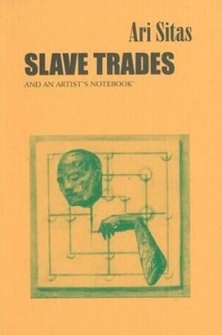 Cover of Slave Trades & an Artist's Notebook
