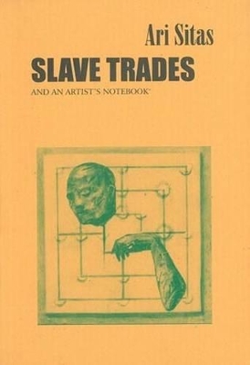 Book cover for Slave Trades & an Artist's Notebook