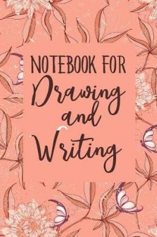 Cover of Notebook For Drawing And Writing