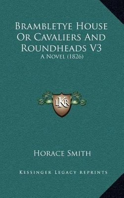 Book cover for Brambletye House or Cavaliers and Roundheads V3