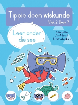 Cover of Tippie doen wiskunde (Vlak 2 Boek 7): Leer onder die see