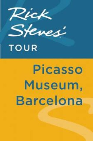 Cover of Rick Steves' Tour: Picasso Museum, Barcelona