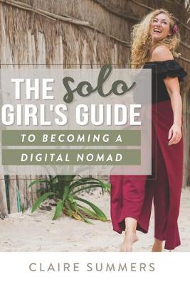 Book cover for The Solo Girl's Guide to Becoming a Digital Nomad