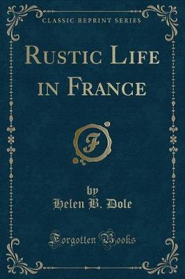 Book cover for Rustic Life in France (Classic Reprint)