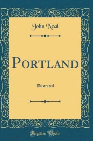 Cover of Portland: Illustrated (Classic Reprint)