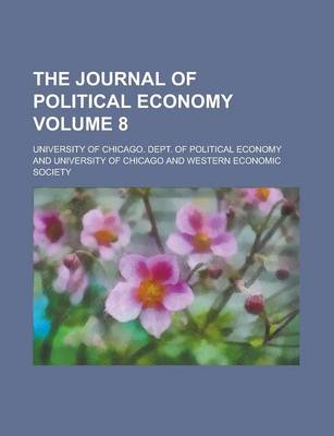 Book cover for The Journal of Political Economy Volume 8