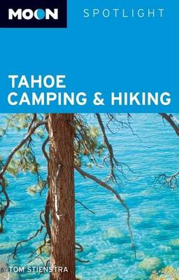 Book cover for Moon Spotlight Tahoe Camping and Hiking