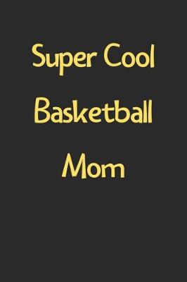 Book cover for Super Cool Basketball Mom