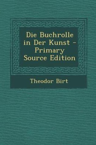 Cover of Die Buchrolle in Der Kunst