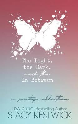 Book cover for The Light, the Dark, and the In Between