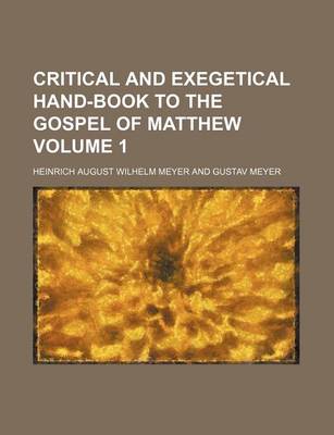 Book cover for Critical and Exegetical Hand-Book to the Gospel of Matthew Volume 1