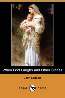 Book cover for When God Laughs and Other Stories (Dodo Press)