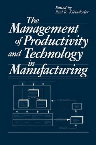 Cover of The Management of Productivity and Technology in Manufacturing