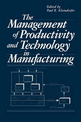 Book cover for The Management of Productivity and Technology in Manufacturing