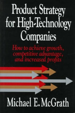 Cover of Product Strategy for High-Technology Companies: How to Achieve Growth, Competitive Advantage, and Increased Profits