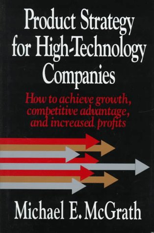 Book cover for Product Strategy for High-Technology Companies: How to Achieve Growth, Competitive Advantage, and Increased Profits
