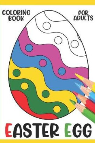 Cover of Easter Egg Coloring Book for Adults