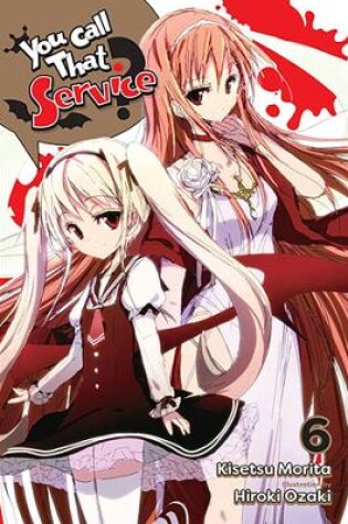 Cover of You Call That Service?, Vol. 7 (light novel)