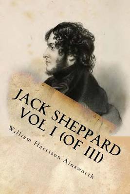 Book cover for Jack Sheppard Vol I (of III)