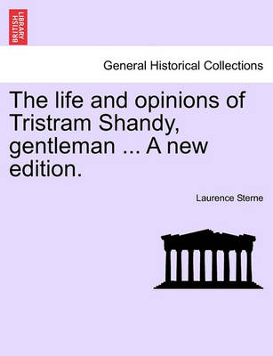 Book cover for The Life and Opinions of Tristram Shandy, Gentleman ... a New Edition. Vol. I