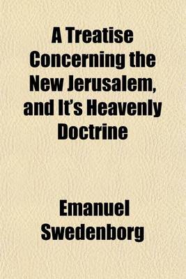 Book cover for On the New Jerusalem and It's Heavenly Doctrine [Revised by S. Noble and J.A. Tulk]