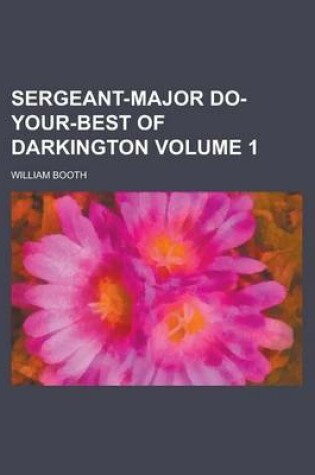 Cover of Sergeant-Major Do-Your-Best of Darkington Volume 1
