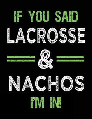 Book cover for If You Said Lacrosse & Nachos I'm In