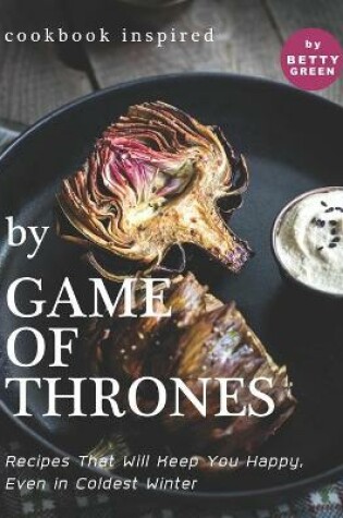 Cover of Cookbook Inspired by Game of Thrones