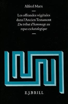 Cover of Les offrandes vegetales dans l'Ancien Testament