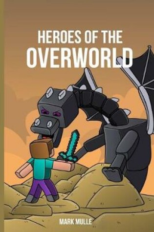Cover of Heroes Of The Overworld